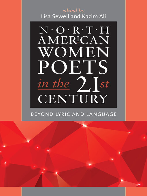 Title details for North American Women Poets in the 21st Century by Lisa Sewell - Available